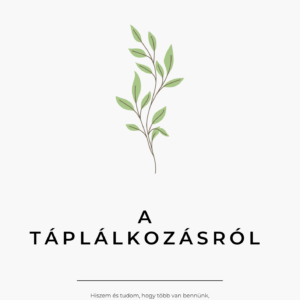 A táplálkozásról - szerintem